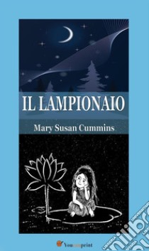 Il lampionaio. E-book. Formato EPUB ebook di Mary Susan Cummins