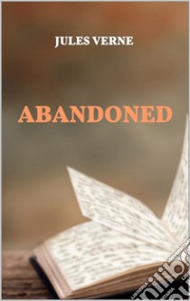 Abandoned. E-book. Formato EPUB ebook di Jules Verne