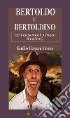 Bertoldo e Bertoldino (col Cacasenno di Adriano Banchieri). E-book. Formato EPUB ebook