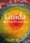 Guida alla meditazione. E-book. Formato EPUB ebook di Donata Salomoni