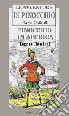 Le avventure di Pinocchio & Pinocchio in Affrica. E-book. Formato EPUB ebook