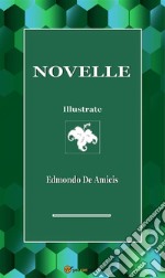 Novelle (Illustrate). E-book. Formato EPUB ebook