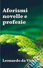 Aforismi, novelle e profezie. E-book. Formato EPUB ebook