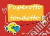 Paperotto tondotto. E-book. Formato EPUB ebook di Monica Ciabattini
