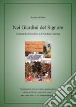 Nei giardini del signore. Compendio filosofia e di mistica islamica. E-book. Formato PDF ebook