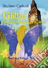 Glitter, the Adventures of a Fairy. The Fairy Trilogy - Volume I. E-book. Formato EPUB ebook