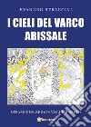 I Cieli del Varco Abissale - Steampunk Zeidos volume sesto. E-book. Formato EPUB ebook