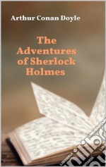 The Adventures of Sherlock Holmes. E-book. Formato EPUB ebook