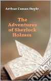 The Adventures of Sherlock Holmes. E-book. Formato EPUB ebook