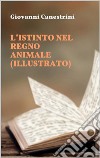 L’istinto nel regno animale (illustrato). E-book. Formato EPUB ebook