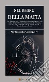 Nel regno della mafia. E-book. Formato EPUB ebook di Napoleone Colajanni