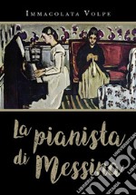 La pianista di Messina. E-book. Formato EPUB ebook