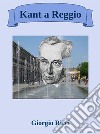 Kant a Reggio. E-book. Formato EPUB ebook