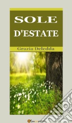 Sole d'estate (Novelle). E-book. Formato EPUB ebook