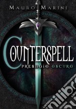 Counterspell - Presagio Oscuro. E-book. Formato EPUB ebook