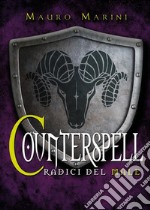 Counterspell. Le radici del male. E-book. Formato EPUB ebook