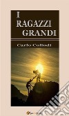 I ragazzi grandi. E-book. Formato EPUB ebook