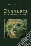 Cannabis: se la conosci, la eviti. E-book. Formato EPUB ebook di Roberto Salvini