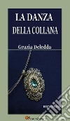 La danza della collana. Romanzo. E-book. Formato EPUB ebook