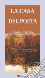 La casa del poeta. Novelle. E-book. Formato EPUB ebook