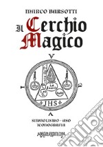 Il Cerchio Magico. E-book. Formato EPUB ebook