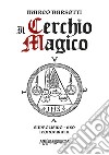 Il Cerchio Magico. E-book. Formato EPUB ebook di Marco Barsotti