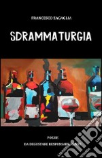 Sdrammaturgia. E-book. Formato EPUB ebook