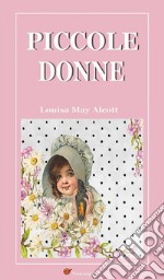 Piccole donne. E-book. Formato EPUB ebook