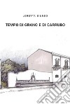 Tempo di grano e di carrubo. E-book. Formato EPUB ebook