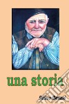 Una Storia. E-book. Formato EPUB ebook