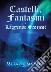 Castelli, Fantasmi e Leggende Scozzesi. E-book. Formato EPUB ebook di Ottavio Gusmini