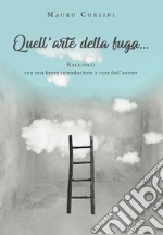 Quell'arte della fuga.... E-book. Formato EPUB ebook