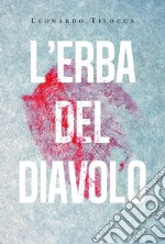 L'erba del diavolo. E-book. Formato EPUB