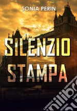 Silenzio stampa. E-book. Formato EPUB ebook