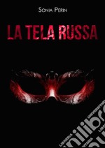 La tela russa. E-book. Formato EPUB ebook