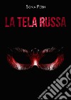 La tela russa. E-book. Formato EPUB ebook