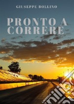 Pronto a Correre. E-book. Formato EPUB ebook