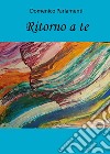 Ritorno a te. E-book. Formato EPUB ebook