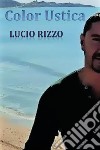 Color Ustica. E-book. Formato EPUB ebook di Lucio Rizzo