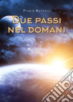 Due passi nel domani. E-book. Formato EPUB ebook