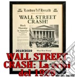 WALL STREET CRASH: La crisi del 1929. E-book. Formato EPUB ebook