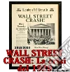 WALL STREET CRASH: La crisi del 1929. E-book. Formato EPUB ebook di Martina Paiotta