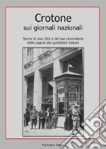 Crotone sui giornali nazionali. E-book. Formato EPUB ebook