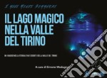 Il lago magico nella Valle del Tirino. E-book. Formato PDF