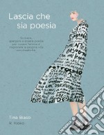 Lascia che sia poesia. E-book. Formato PDF