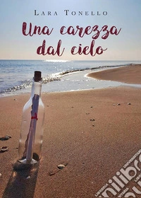 Una carezza dal cielo. E-book. Formato EPUB ebook