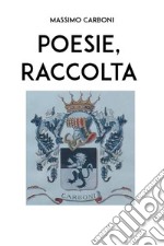 Poesie, raccolta. E-book. Formato EPUB ebook