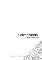 SICUT CERVUS - SATB Choir - Music by G.P. da Palestrina. E-book. Formato PDF ebook