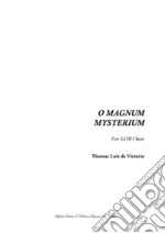 O MAGNUM MYSTERIUM - T.L. de Victoria - Mottetto for SATB Choir. E-book. Formato PDF ebook