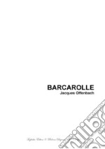 BARCAROLLE - J. Offenbach - Arr. for SATB Choir. E-book. Formato PDF